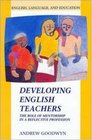 Developing English Teachers The Role of Mentorship in a Reflective Profession