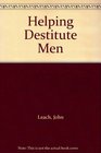 Helping Destitute Men