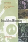 CrossCultural Filmmaking A Handbook for Making Documentary and Ethnographic Films and Videos