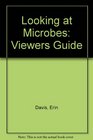 Looking at Microbes Viewers Guide