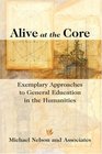 Alive at the Core  Exemplary Approaches to General Education in the Humanities
