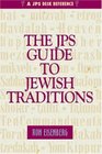 The JPS Guide to Jewish Traditions