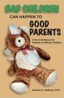 Bad Children Can Happen to Good Parents