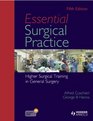 Essential Surgical Practice Higher Surgical Training in General Surgery Fifth Edition