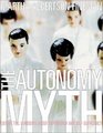 The Autonomy Myth A Theory of Dependency