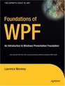 Foundations of WPF An Introduction to Windows Presentation Foundation