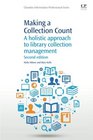 Making a Collection Count Second Edition A Holistic Approach to Library Collection Management