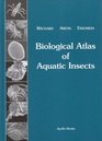 Biological Atlas Of Aquatic Insects