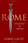 Rome Strategy of Empire