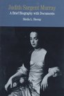 Judith Sargent Murray A Brief Biography With Documents