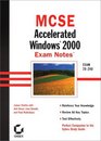 MCSE Accelerated Windows 2000 Exam Notes Exam 70240