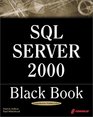 SQL Server 2000 Black Book A Resource for Real World Database Solutions and Techniques