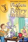 Year 3  Fiction and Poetry Writing Photocopiable Activity Book