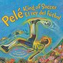 Pele King of Soccer/Pele El Rey del Futbol