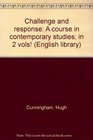 Challenge and response A course in contemporary studies in 2 vols