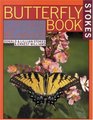 Stokes Butterfly Book  The Complete Guide to Butterfly Gardening Identification and Behavior