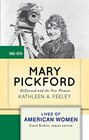 Mary Pickford Hollywood and the New Woman