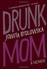 Drunk Mom A Memoir