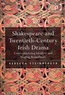 Shakespeare and TwentiethCentury Irish Drama