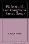 Pie Jesu and Panis Angelicus