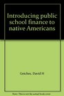 Introducing public school finance to native Americans