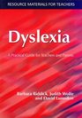 Dyslexia A Practical Guide for Teachers and Parents