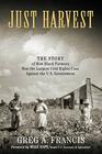 Just Harvest The Story of How Black Farmers Won the Largest Civil Rights Case against the US Government