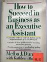 How to Succeed in Business As an Executive Assistant