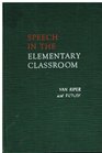 Speech in the Elementary Classroom