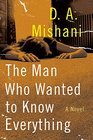 The Man Who Wanted to Know Everything An Inspector Avraham Avraham Novel