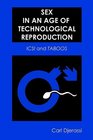 Sex in an Age of Technological Reproduction ICSI and Taboos