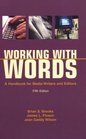 Working with Words  A Handbook for Media Writers and Editors
