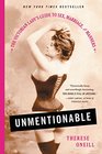 Unmentionable The Victorian Lady's Guide to Sex Marriage and Manners