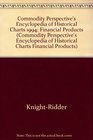 Commodity Perspective's Encyclopedia of Historical Charts 1994 Financial Products