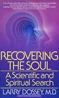 Recovering the Soul: A Scientific and Spiritual Approach