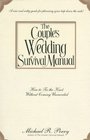 The Couple's Wedding Survival Manual How To Tie The Knot Without Coming Unraveled