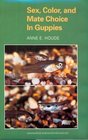 Sex Color and Mate Choice in Guppies