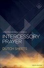 Intercessory Prayer How Prayer Really Works