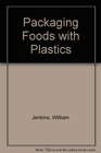 Packaging Foods with Plastics