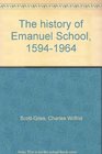 The history of Emanuel School 15941964