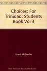 Choices For Trinidad Students Book Vol 3