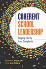 Coherent School Leadership Forging Clarity from Complexity