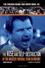 The Rise And SelfDestruction Of The Greatest Football Team In History The Chicago Bears And Super Bowl XX