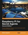 Raspberry Pi for Secret Agents  Second Edition
