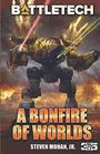 BattleTech A Bonfire of Worlds