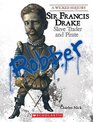 Sir Francis Drake: Slave Trader and Pirate (Wicked History)