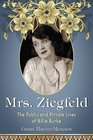 Mrs Ziegfeld The Public and Private Lives of Billie Burke