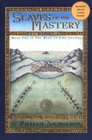 The Slaves of Mastery