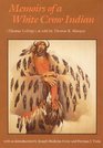 Memoirs of White Crow Indian