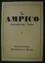 The AMPICO Reproducing Piano Inspector's Reference Book